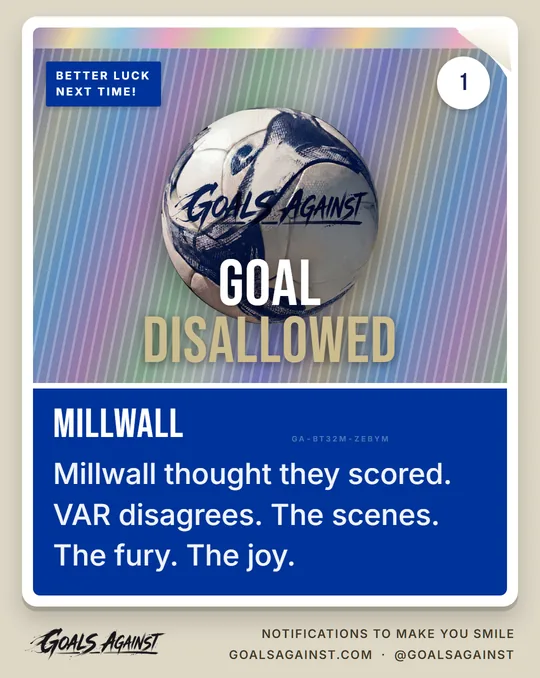A Goal Disallowed Millwall foil card